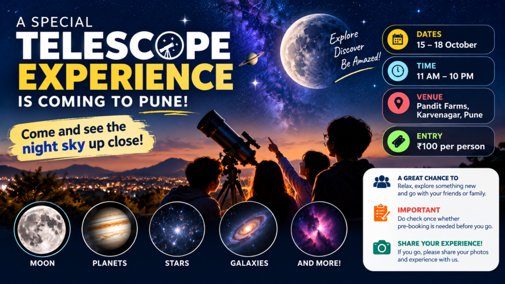 A telescope experience is coming to Pune! Come and see the night sky up close